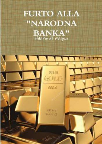 Furto alla narodna banka - alla, "narodna
